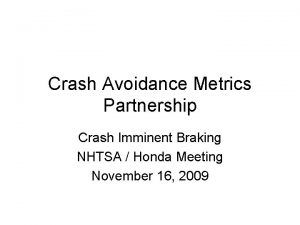 Crash Avoidance Metrics Partnership Crash Imminent Braking NHTSA
