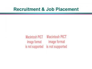 Recruitment Job Placement Recruitment a Necessity Look at