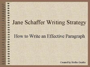 Jane Schaffer Writing Strategy How to Write an