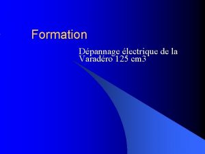 Formation Dpannage lectrique de la Varadro 125 cm