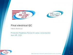Final electrical QC Vittorio Marinozzi Production Readiness Review