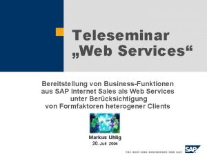 Teleseminar Web Services Bereitstellung von BusinessFunktionen aus SAP