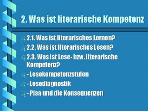 2 Was ist literarische Kompetenz b 2 1