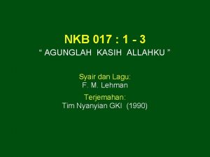 NKB 017 1 3 AGUNGLAH KASIH ALLAHKU Syair