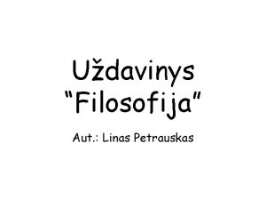 Udavinys Filosofija Aut Linas Petrauskas Studentai para test