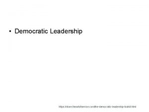 Democratic Leadership https store theartofservice comthedemocraticleadershiptoolkit html Democratic