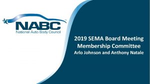 2019 SEMA Board Meeting Membership Committee Arlo Johnson