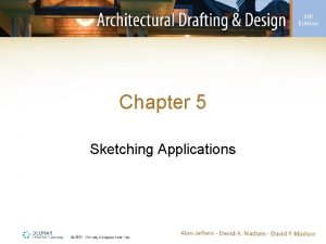 Chapter 5 Sketching Applications Introduction Sketching i e