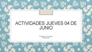 ACTIVIDADES JUEVES 04 DE JUNIO Profesora Yolanda Prekinder