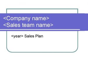 Company name Sales team name year Sales Plan