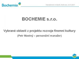 Manaersk sndan Motivace 24 5 2007 BOCHEMIE s