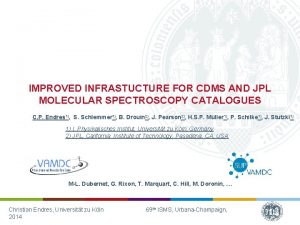 IMPROVED INFRASTUCTURE FOR CDMS AND JPL MOLECULAR SPECTROSCOPY