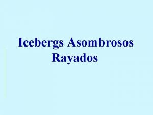 Icebergs Asombrosos Rayados Los icebergs en la Antrtida