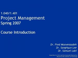 1 0401 401 Project Management Spring 2007 Course