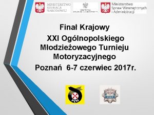 Fina Krajowy XXI Oglnopolskiego Modzieowego Turnieju Motoryzacyjnego Pozna