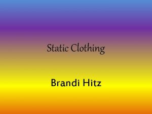 Static Clothing Brandi Hitz Future Development of the