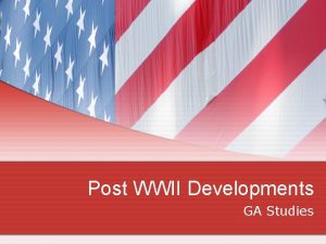 Post WWII Developments GA Studies Georgia after the