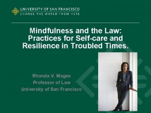 Mindfulness and the Law Practices for Selfcare and