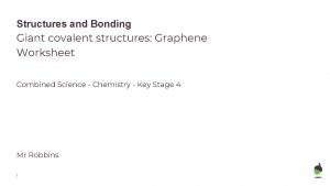 Structures and Bonding Giant covalent structures Graphene Worksheet