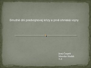 Smutn dni predvojnovej krzy a prv ohnisk vojny