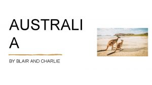 AUSTRALI A BY BLAIR AND CHARLIE Population 26