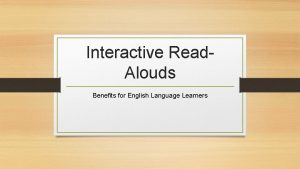Interactive Read Alouds Benefits for English Language Learners