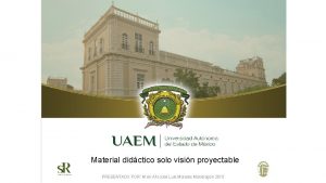 Material didctico solo visin proyectable PRESENTADO POR M