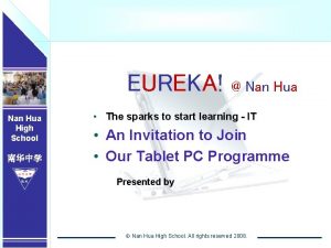 EUREKA Nan Hua High School Nan Hua The EUREKA Nan Hua High School Nan Hua The