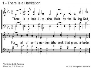 1 There Is a Habitation 1 There is