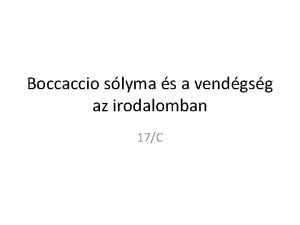 Boccaccio slyma s a vendgsg az irodalomban 17C