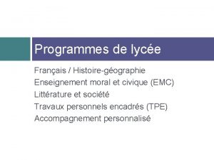 Programmes de lyce Franais Histoiregographie Enseignement moral et