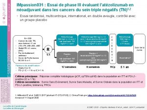IMpassion 031 Essai de phase III valuant latzolizumab