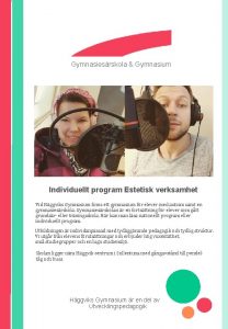 Gymnasiesrskola Gymnasium Individuellt program Estetisk verksamhet Vid Hggviks