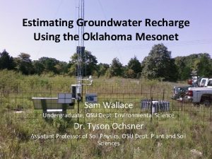 Estimating Groundwater Recharge Using the Oklahoma Mesonet Sam