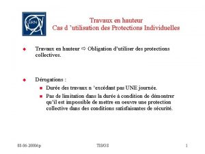 Travaux en hauteur Cas d utilisation des Protections