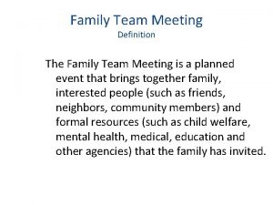 Family Team Meeting Definition The Family Team Meeting