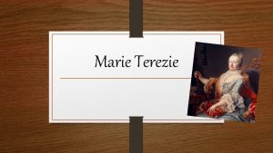 Marie Terezie Dtstv Narozena 13 kvtna 1717 ve
