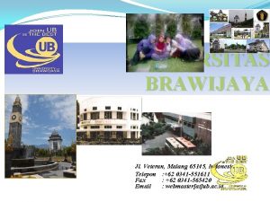UNIVERSITAS BRAWIJAYA Jl Veteran Malang 65145 Indonesia Telepon