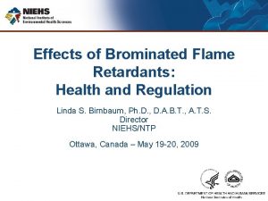 Effects of Brominated Flame Retardants Health and Regulation