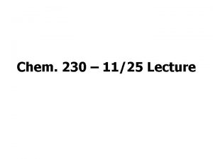 Chem 230 1125 Lecture Announcements I Homework Set