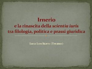 Irnerio e la rinascita della scientia iuris tra