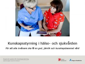 Kunskapsstyrning i hlso och sjukvrden Fr att alla