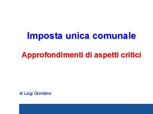 Imposta unica comunale Approfondimenti di aspetti critici di