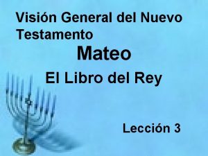 Visin General del Nuevo Testamento Mateo El Libro