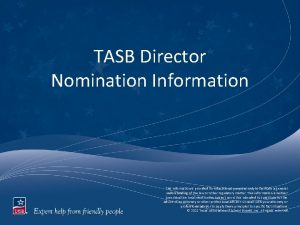 TASB Director Nomination Information This information is provided