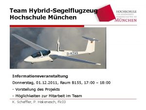 Team HybridSegelflugzeug Hochschule Mnchen Informationsveranstaltung Donnerstag 01 12