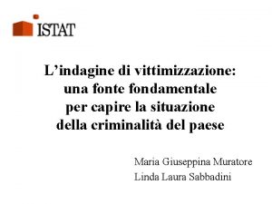 Lindagine di vittimizzazione una fonte fondamentale per capire