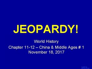 JEOPARDY Click Once to Begin World History Chapter