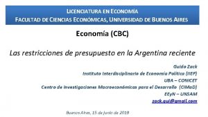 LICENCIATURA EN ECONOMA FACULTAD DE CIENCIAS ECONMICAS UNIVERSIDAD