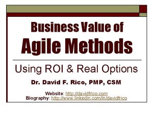 Business Value of Agile Methods Using ROI Real